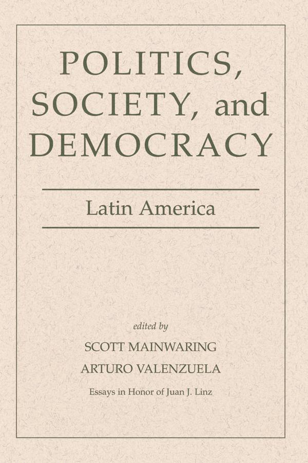 Politics, Society, And Democracy Latin America by Scott Mainwaring