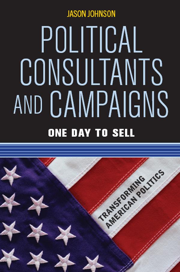 Political Consultants and Campaigns by Jason Johnson