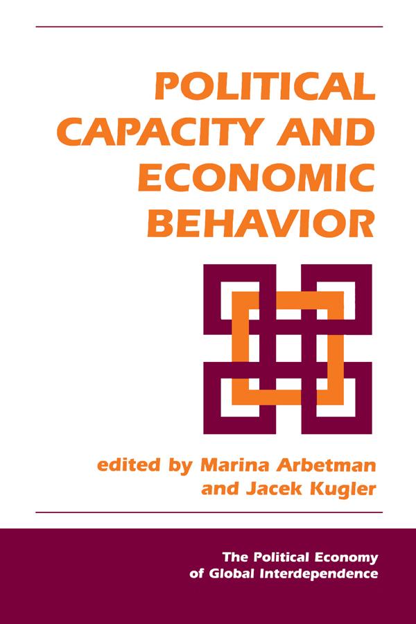 Political Capacity And Economic Behavior by Jacek Kugler