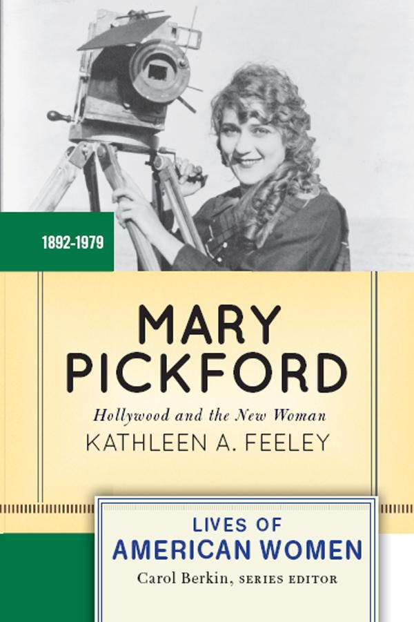 Mary Pickford by Kathleen A. Feeley
