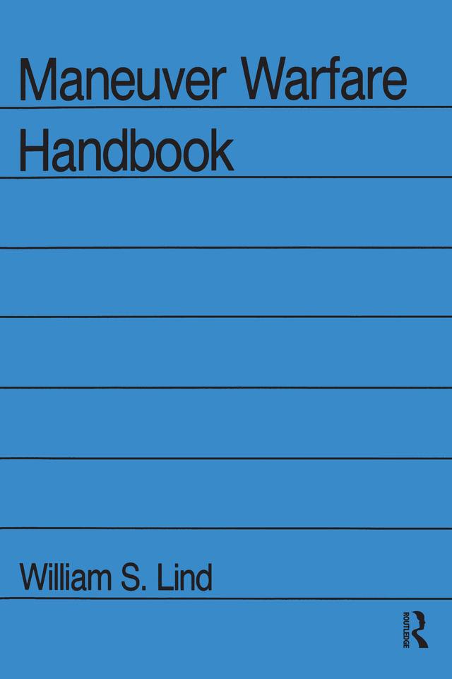 Maneuver Warfare Handbook by William S Lind