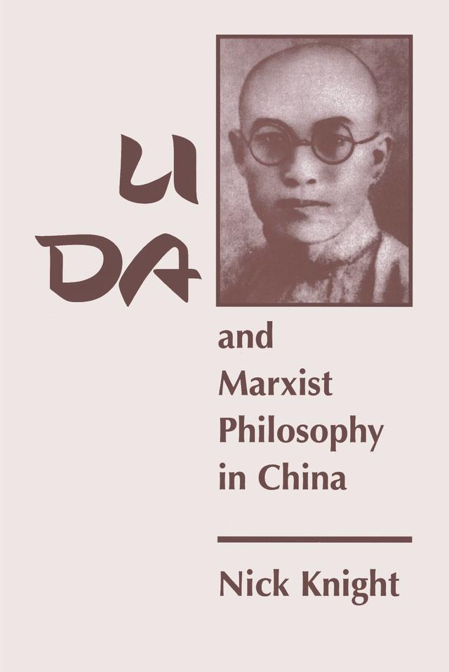 Li Da And Marxist Philosophy In China by Nick Knight