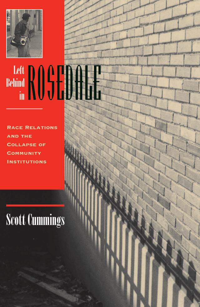 Left Behind In Rosedale by Scott Cummings