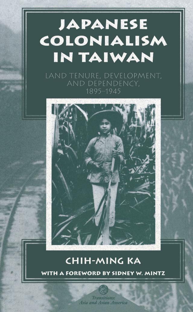 Japanese Colonialism In Taiwan by Chih-ming Ka