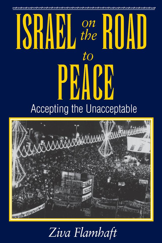 Israel On The Road To Peace by Ziva Flamhaft
