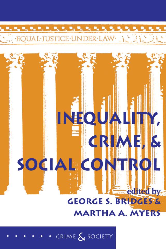 Inequality, Crime, And Social Control by George S Bridges