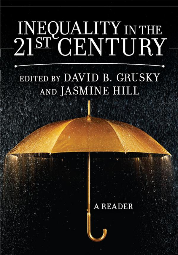 Inequality in the 21st Century by David Grusky, Jasmine Hill
