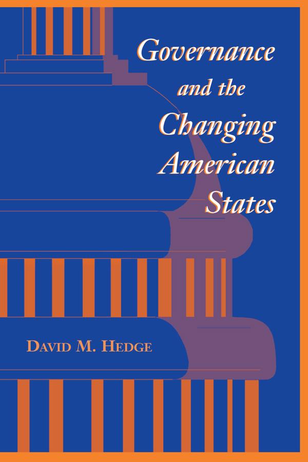 Governance And The Changing American States by David Hedge