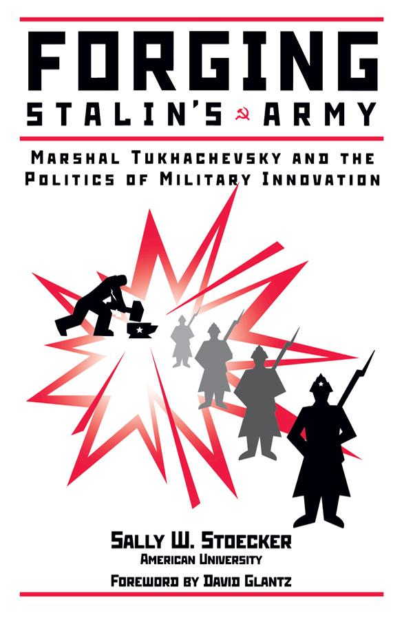 Forging Stalin's Army by Sally W Stoecker