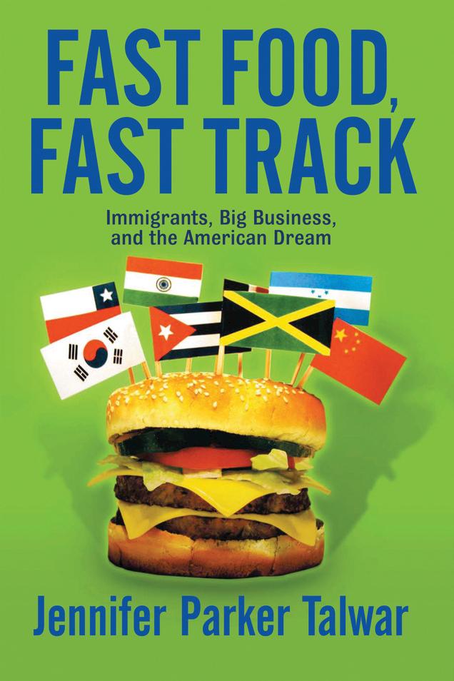 Fast Food, Fast Track by Jennifer Talwar
