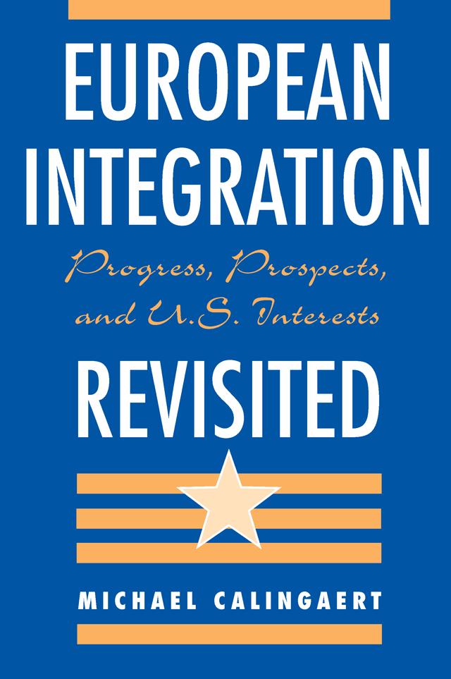 European Integration Revisited by Michael Calingaert