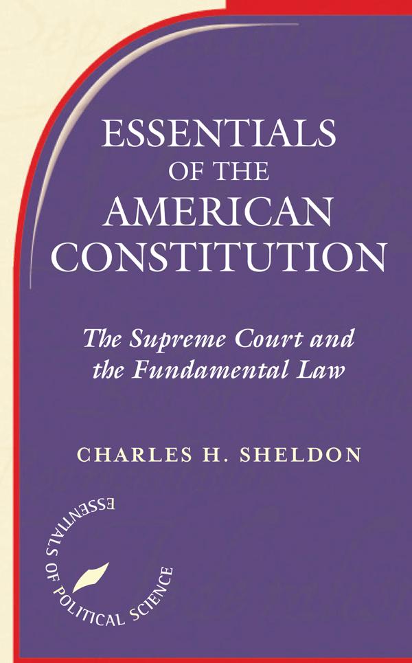 Essentials Of The American Constitution by Charles H. Sheldon