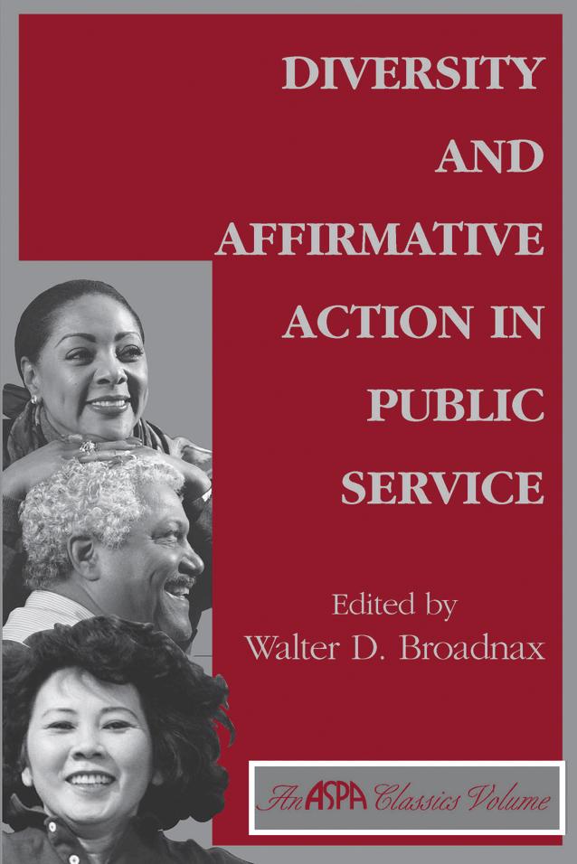 Diversity And Affirmative Action In Public Service by Walter Broadnax