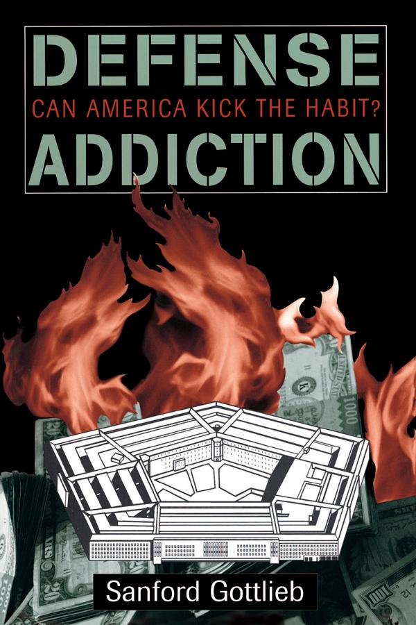 Defense Addiction by Sanford Gottlieb