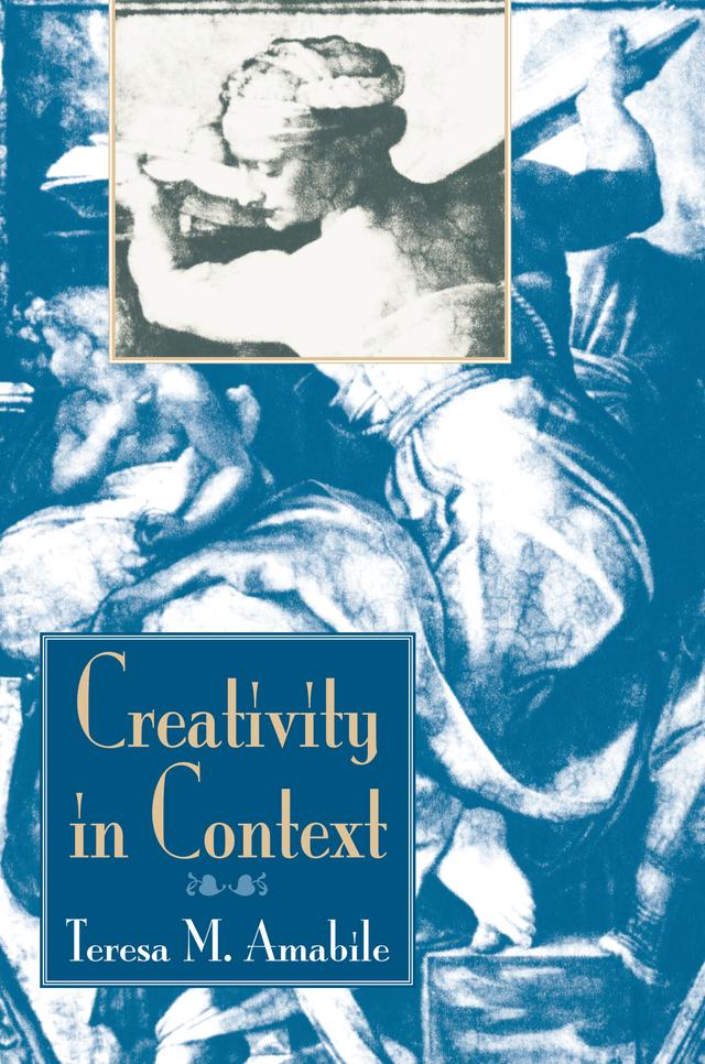 Creativity In Context by Teresa M Amabile