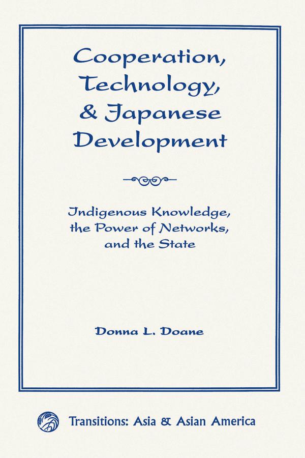 Cooperation, Technology, And Japanese Development by Donna L Doane