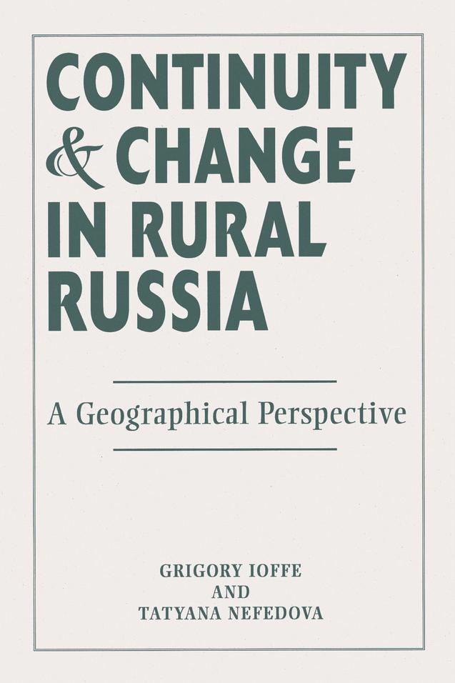 Continuity And Change In Rural Russia A Geographical Perspective by Gregory Ioffe