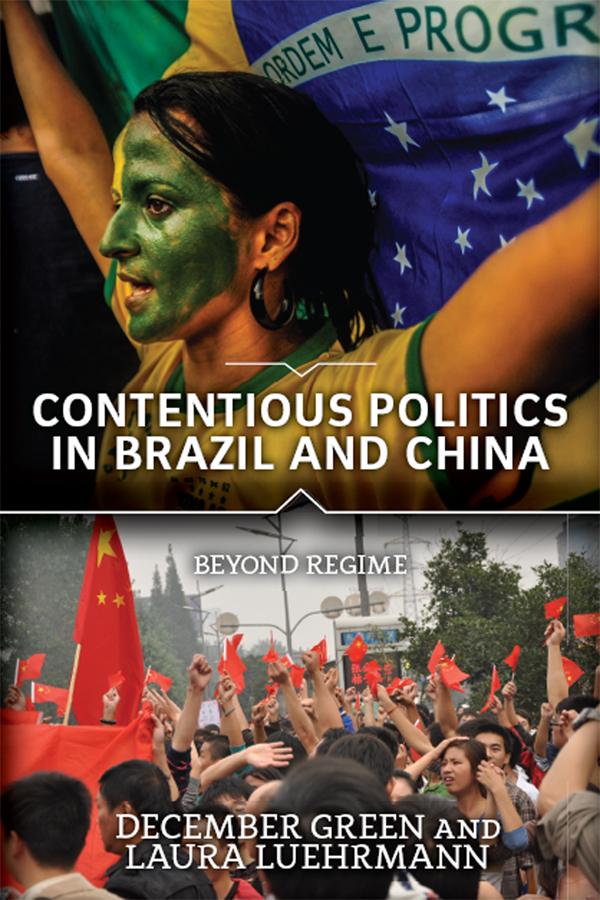 Contentious Politics in Brazil and China by December Green