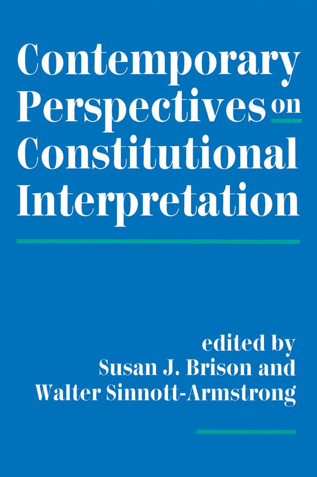 Contemporary Perspectives On Constitutional Interpretation by Susan J Brison