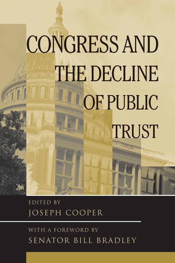 Congress And The Decline Of Public Trust by Joseph Cooper