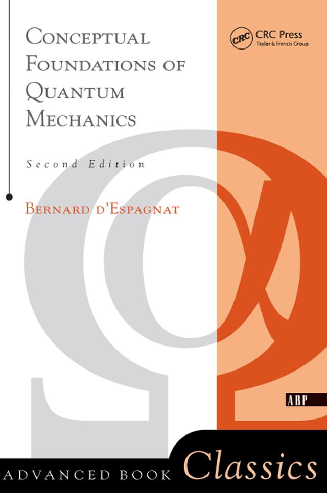 Conceptual Foundations Of Quantum Mechanics by Bernard D'espagnat