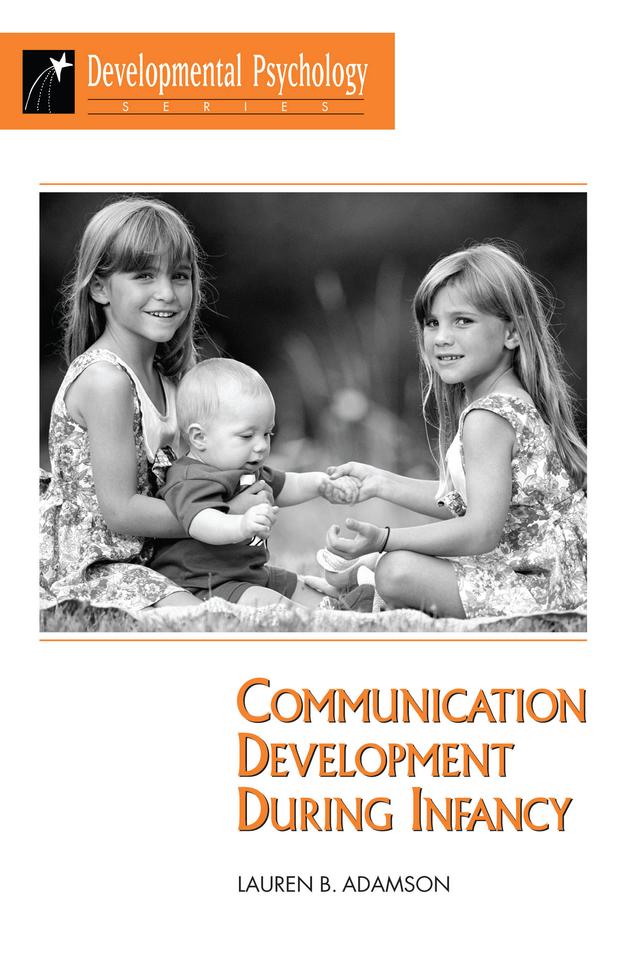 Communication Development During Infancy by Lauren B Adamson