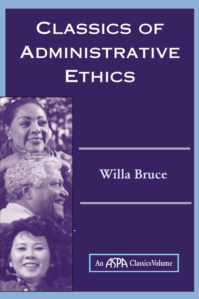 Classics Of Administrative Ethics by Willa Marie Bruce