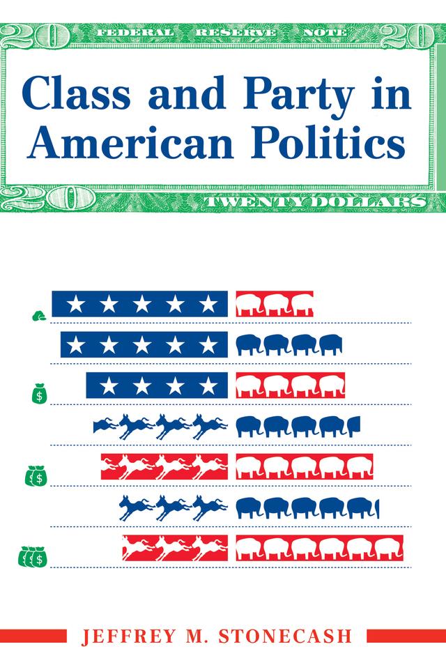 Class And Party In American Politics by Jeffrey Stonecash