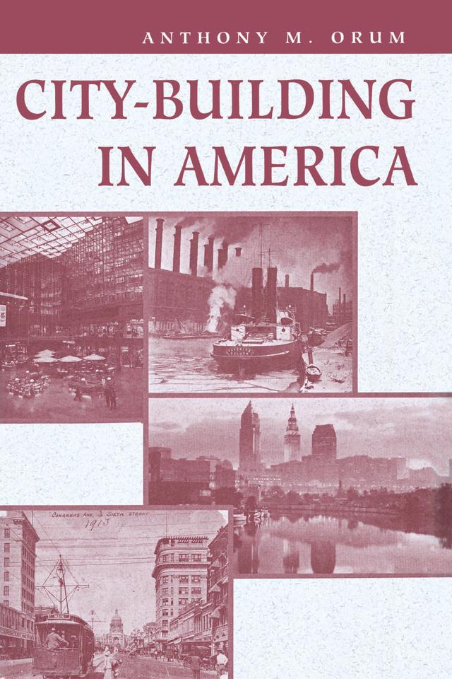 City-building In America by Anthony M Orum