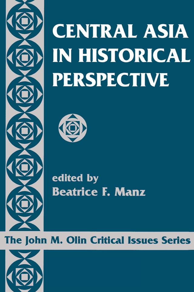 Central Asia In Historical Perspective by Beatrice Manz