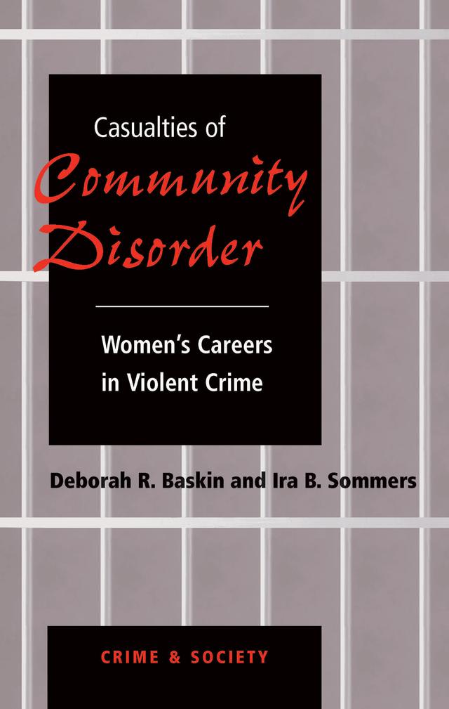Casualties Of Community Disorder by Deborah Baskin