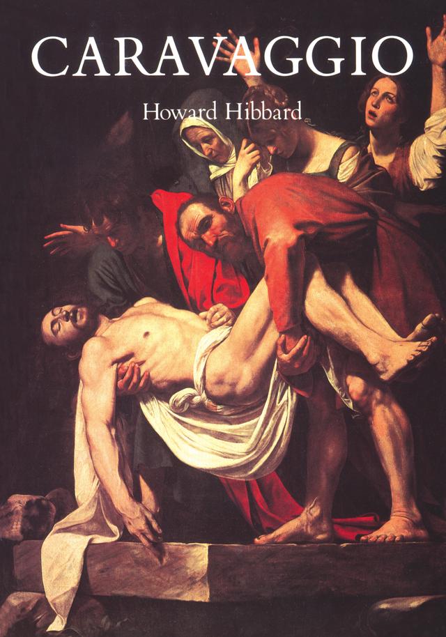 Caravaggio by Howard Hibbard