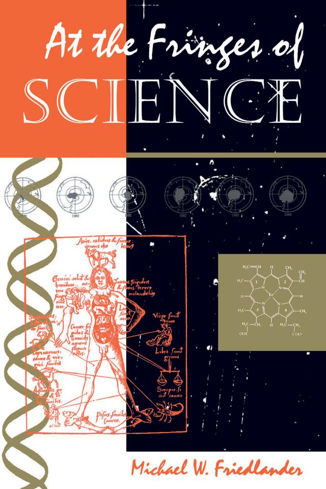 At The Fringes Of Science by Michael W Friedlander