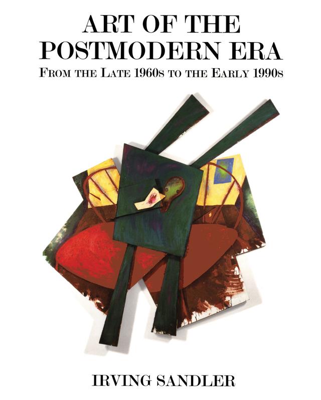 Art Of The Postmodern Era by Irving Sandler