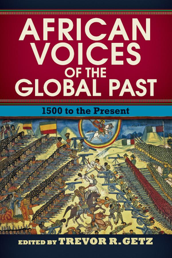 African Voices of the Global Past by Trevor R. Getz