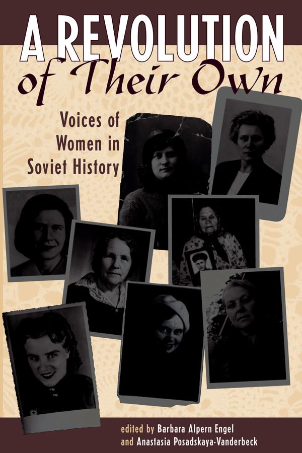 A Revolution Of Their Own by Anastasia Posadskaya-Vanderbeck, Barbara Engel