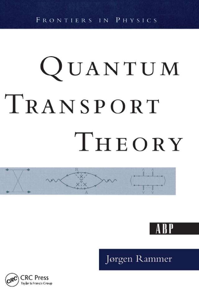 Quantum Transport Theory by Jorgen Rammer