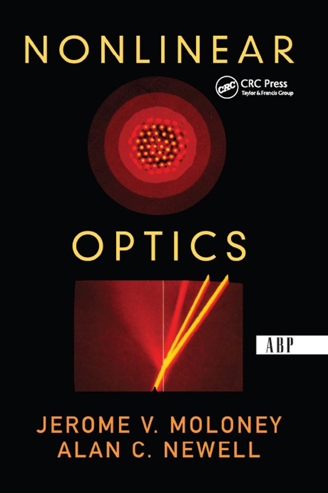 Nonlinear Optics by Alan Newell, Jeremy Moloney