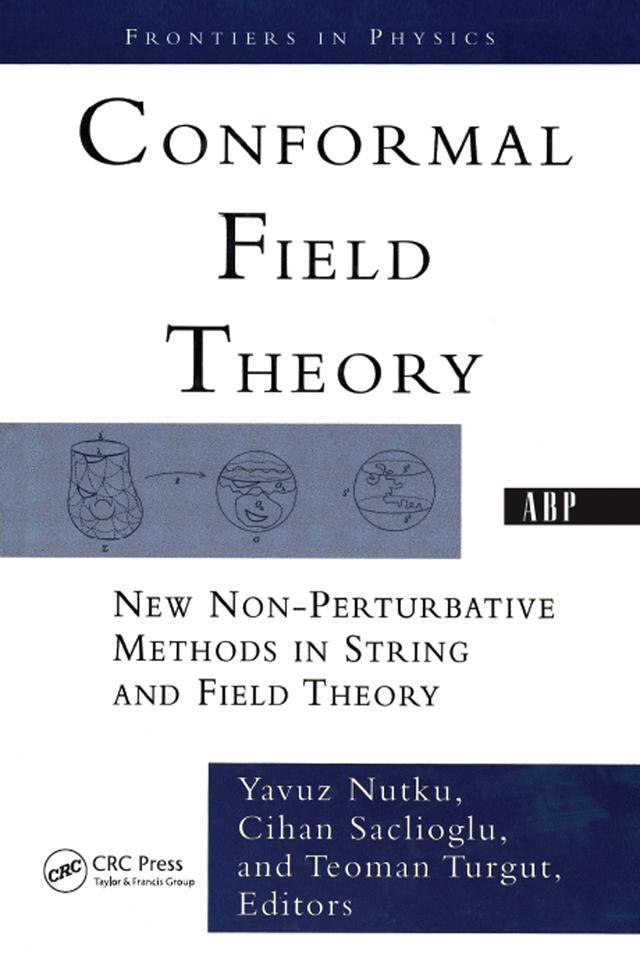 Conformal Field Theory by Cihan Saclioglu, Teoman Turgut, Yavuz Nutku