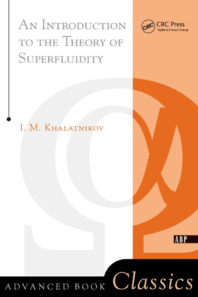 An Introduction To The Theory Of Superfluidity by Isaac M. Khalatnikov