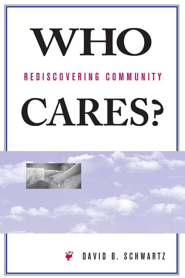 Who Cares? by David B Schwartz