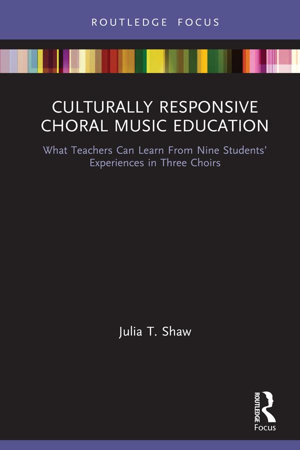 Culturally Responsive Choral Music Education by Constance McKoy, Julia T. Shaw, Vicki R. Lind
