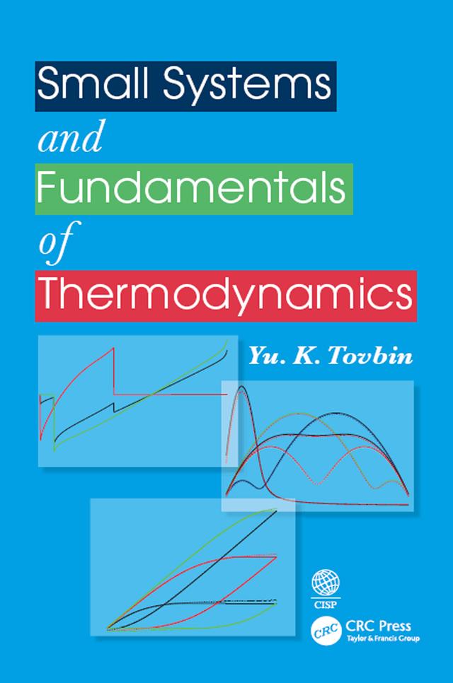 Small Systems and Fundamentals of Thermodynamics by Yu. K. Tovbin