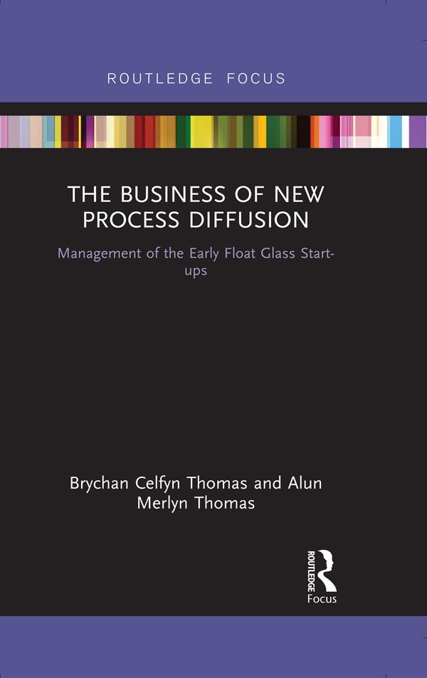 The Business of New Process Diffusion by Alun Merlyn Thomas, Brychan Celfyn Thomas