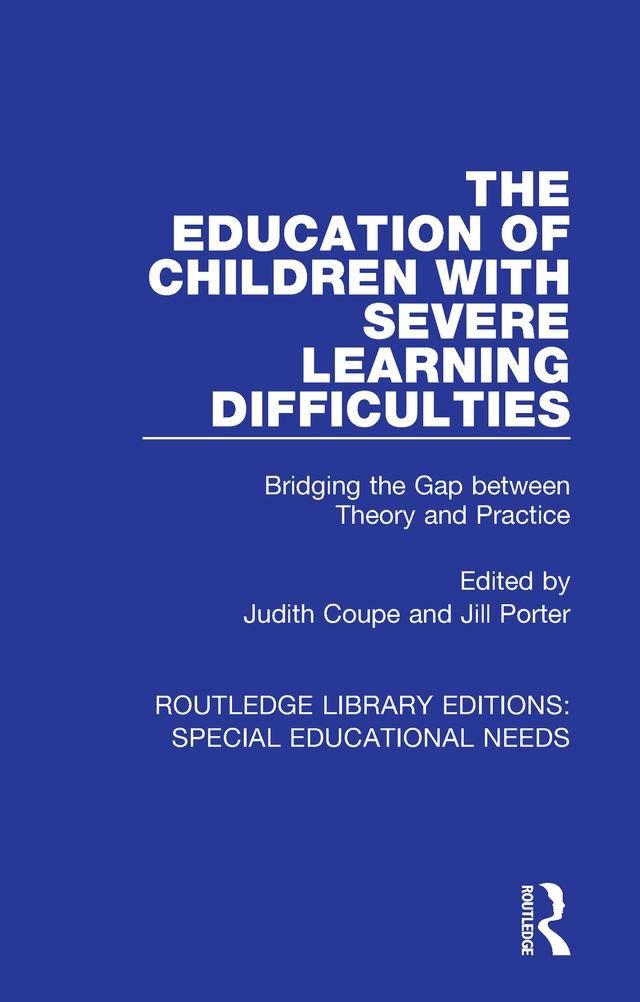 The Education of Children with Severe Learning Difficulties by Jill Porter, Judith Coupe