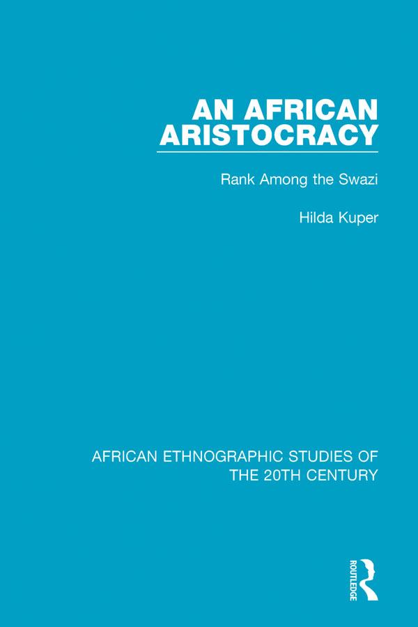 An African Aristocracy by Hilda Kuper