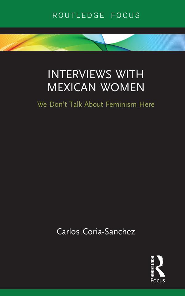 Interviews with Mexican Women by Carlos Coria-Sanchez