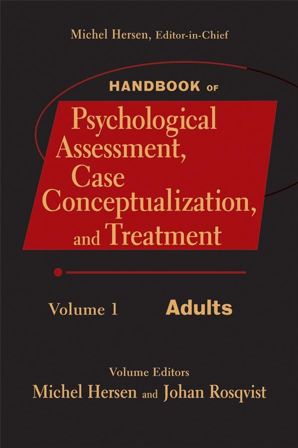 Handbook of Psychological Assessment, Case Conceptualization, and Treatment, Volume 1 by Johan Rosqvist, Michel Hersen