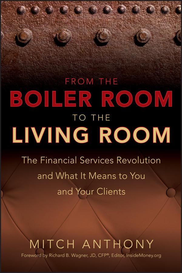 From the Boiler Room to the Living Room by Mitch Anthony, Richard Wagner