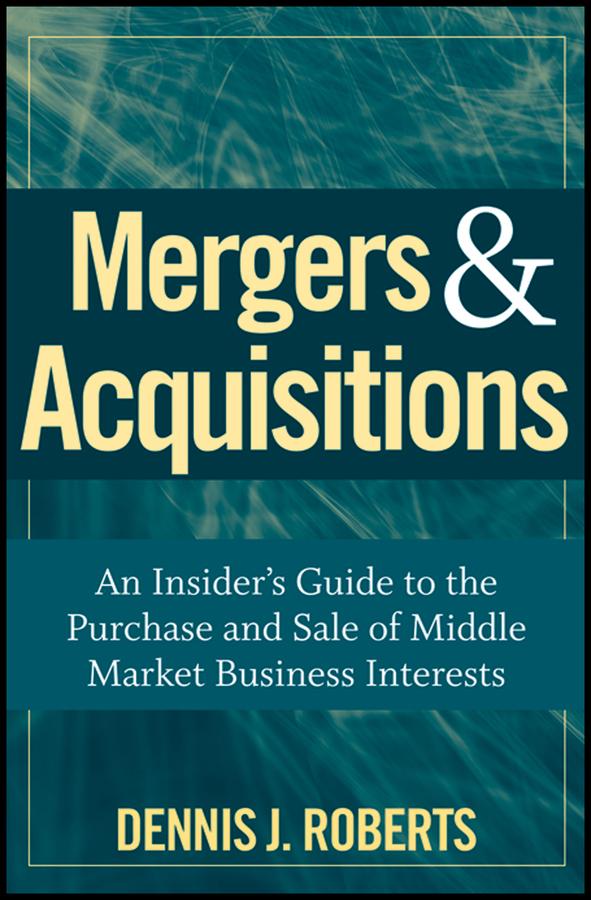 Mergers & Acquisitions by Dennis J. Roberts